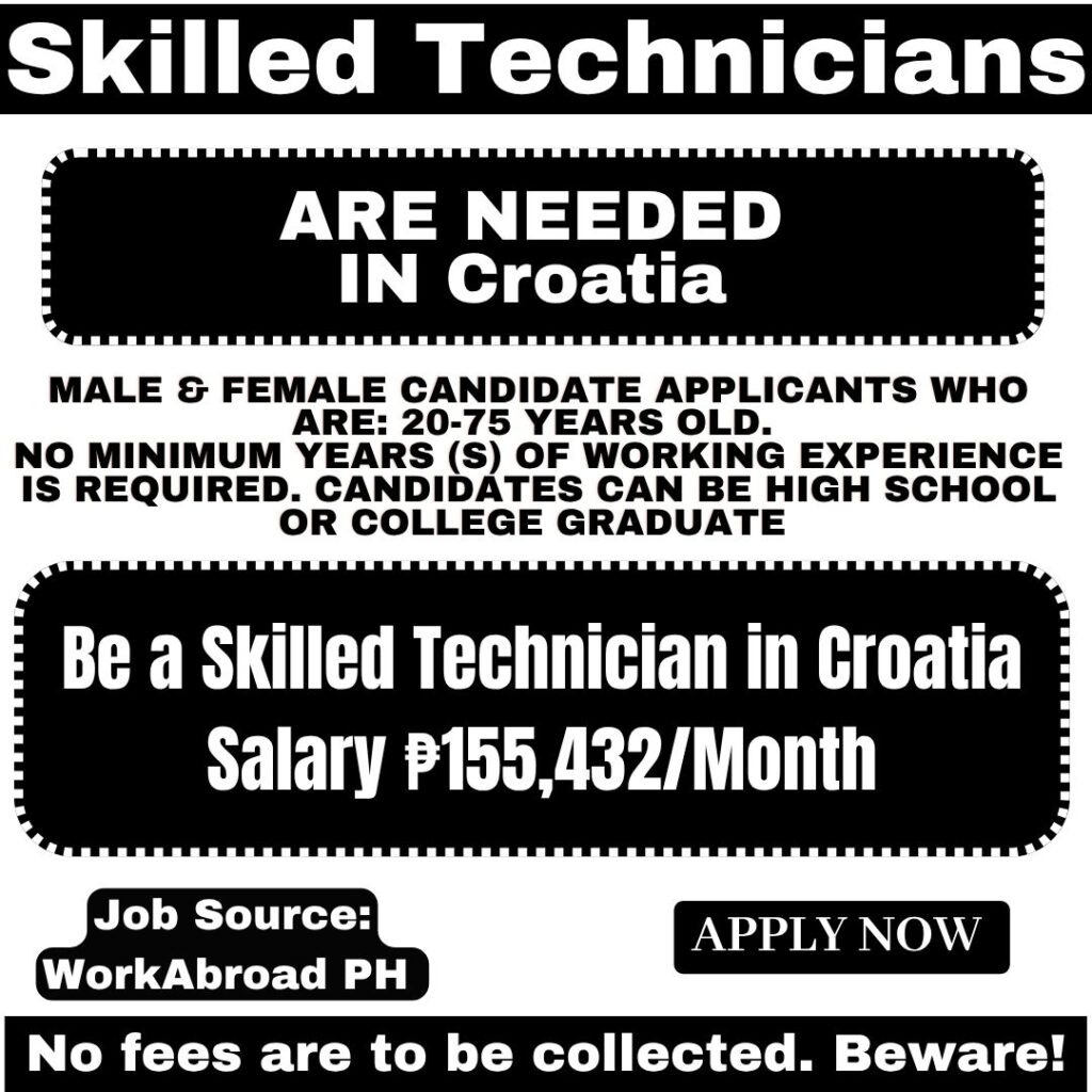 Skilled Technicians Wanted in Croatia | Salary ₱155,432/Month
